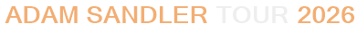 Adam Sandler Tour 2026